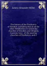 The history of the Presbytery of Steuben: including that of all the other Presbyteries to which the churches of Steuben and Allegany Counties have . of the existing churches of Presbytery, and o - James Alexander Miller