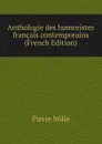 Anthologie des humoristes francais contemporains (French Edition) - Pierre Mille
