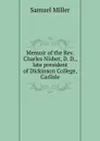 Memoir of the Rev. Charles Nisbet, D. D., late president of Dickinson College, Carlisle - Samuel Miller