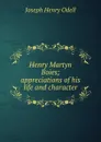 Henry Martyn Boies; appreciations of his life and character - Joseph Henry Odell