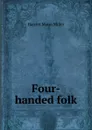 Four-handed folk - Harriet Mann Miller