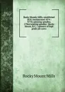 Rocky Mounty Mills: established 1818, incorporated 1874 : 37756 spinning spindles, 17964 twisting spindles : Rocky Mount, N.C. : spinners of high grade ply yarns - Rocky Mount Mills