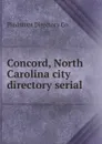 Concord, North Carolina city directory serial - Piedmont Directory Co