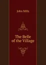 The Belle of the Village - John Mills