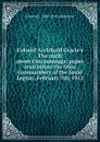 Colonel Archibald Gracie.s The truth about Chickamauga: paper read before the Ohio Commandery of the Loyal Legion, February 7th, 1912 - Edward L. 1842-1916 Anderson