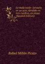 La mala tarde: zarzuela en un acto, dividido en tres cuadros, en prosa (Spanish Edition) - Rafael Millán Picazo