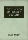 Sketch-Book of Popular Geology - Hugh Miller