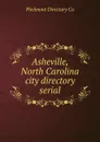Asheville, North Carolina city directory serial - Piedmont Directory Co