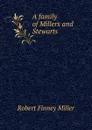 A family of Millers and Stewarts - Robert Finney Miller