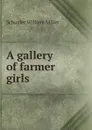 A gallery of farmer girls - Schuyler William Miller