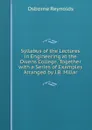 Syllabus of the Lectures in Engineering at the Owens College. Together with a Series of Examples Arranged by J.B. Millar - Osborne Reynolds