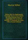 Notice Sur Les Imprimeurs D.orange Et Les Livres Sortis De Leurs Presses Avec Un Appendice Sur Les Ecrits Relatifs A L.histoire De Cette Ville (French Edition) - Martial Millet