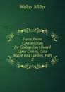 Latin Prose Composition for College Use: Based Upon Cicero, Cato Maior and Laelius, Part 2 - Walter Miller