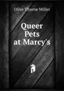 Queer Pets at Marcy.s - Olive Thorne Miller