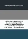 Lecons Sur La Physiologie Et L.anatomie Comparee De L.homme Et Des Animaux Faites A La Faculte Des Sciences De Paris, Volume 9 (French Edition) - Henry Milne-Edwards