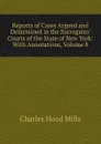 Reports of Cases Argued and Determined in the Surrogates. Courts of the State of New York: With Annotations, Volume 8 - Charles Hood Mills