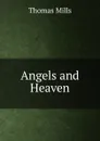 Angels and Heaven - Thomas Mills
