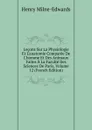 Lecons Sur La Physiologie Et L.anatomie Comparee De L.homme Et Des Animaux Faites A La Faculte Des Sciences De Paris, Volume 12 (French Edition) - Henry Milne-Edwards