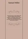 A Brief Retrospect of the Eighteenth Century: Part the First in Three Volumes ; Containing a Sketch of the Revolutions and Improvements in Science, Arts, and Literature During That Period, Volume 1 - Samuel Miller