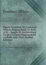 Opere Complete Di Francesco Milizia Risguardanti Le Belle Arti .: Saggio Di Architettura Civile E Lettere Risguardanti Le Belle Arti. 1827 (Italian Edition) - Francesco Milizia