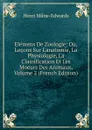Elemens De Zoologie: Ou, Lecons Sur L.anatomie, La Physiologie, La Classification Et Les Moeurs Des Animaux, Volume 2 (French Edition) - Henri Milne-Edwards