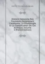 Histoire Naturelle Des Crustaces, Comprenant L.anatomie: La Physiologie Et La Classification De Ces Animaux, Volume 2 (French Edition) - Henri Milne-Edwards