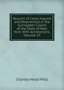 Reports of Cases Argued and Determined in the Surrogates. Courts of the State of New York: With Annotations, Volume 14 - Charles Hood Mills