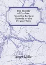 The History of Dunbar: From the Earliest Records to the Present Time - James Miller