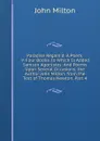Paradise Regain.d: A Poem, in Four Books. to Which Is Added Samson Agonistes: And Poems Upon Several Occasions. the Author John Milton. from the Text of Thomas Newton, Part 4 - Milton John
