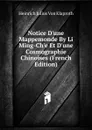 Notice D.une Mappemonde By Li Ming-Ch.e Et D.une Cosmographie Chinoises (French Edition) - Heinrich Julius von Klaproth