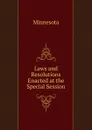 Laws and Resolutions Enacted at the Special Session - Minnesota