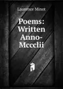 Poems: Written Anno-Mccclii. - Laurence Minot