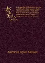 A Geography of Hindustan, Ancient and Modern: Illustrated by Eight Lithographic Maps : With Brief Notices of the Principal Political Events Which Have . Times : Designed for the Use of Schools - American Ceylon Mission