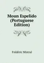 Moun Espelido (Portuguese Edition) - Frédéric Mistral