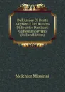 Dell.Amore Di Dante Alighieri E Del Ritratto Di Beatrice Portinari: Comentario Primo (Italian Edition) - Melchior Missirini