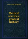 Medical services; general history - William Grant Macpherson