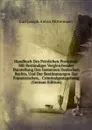 Handbuch Des Peinlichen Processes: Mit Bestandiger Vergleichender Darstellung Des Gemeinen Deutschen Rechts, Und Der Bestimmungen Der Franzosischen, . Criminalgestzgebung (German Edition) - Carl Joseph Anton Mittermaier