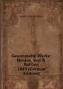 Gesammelte Werke: Heraus. Von R. Baltzer, 1885 (German Edition) - August Ferdinand Möbius