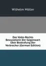 Das Volks-Rechts Bewusstsein Der Gegenwart Uber Bestrafung Der Verbrecher (German Edition) - Wilhelm Möller