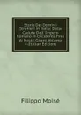 Storia Dei Dominii Stranieri in Italia: Dalla Caduta Dell. Impero Romano in Occidente Fino Ai Nostri Giorni, Volume 4 (Italian Edition) - Filippo Moisé