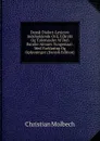 Dansk Dialect-Lexicon: Indeholdende Ord, Udtrykt Og Talemaader Af Den Danske Almues Tungemaal . Med Forklaring Og Oplysninger (Danish Edition) - Christian Molbech