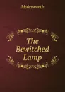 The Bewitched Lamp - Molesworth