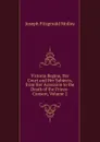 Victoria Regina, Her Court and Her Subjects, from Her Accession to the Death of the Prince-Consort, Volume 2 - J. Fitzgerald Molloy