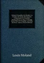 OEuvres Completes De Moliere: La Critique De L.ecole Des Femmes. L.impromptu De Versailles. Remerciement Au Roi. Le Mariage Force. Fetes De Versailles . Le Festin De Pierre. L.amou (French Edition) - Louis Moland