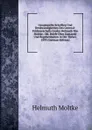 Gesammelte Schriften Und Denkwurdigkeiten Des General-Feldmarschalls Grafen Helmuth Von Moltke.: Bd. Briefe Uber Zustande Und Begebenheiten in Der Turkei.  1893 (German Edition) - Helmuth Moltke