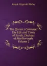 The Queen.s Comrade: The Life and Times of Sarah, Duchess of Marlborough, Volume 2 - J. Fitzgerald Molloy