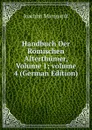 Handbuch Der Romischen Alterthumer, Volume 1;.volume 4 (German Edition) - Joachim Marquardt