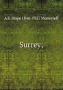 Surrey; - A R. Hope 1846-1927 Moncrieff