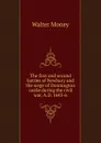 The first and second battles of Newbury and the siege of Donnington castle during the civil war, A.D. 1643-6 - Walter Money