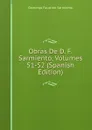 Obras De D. F. Sarmiento, Volumes 51-52 (Spanish Edition) - Domingo Faustino Sarmiento